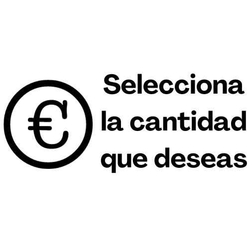 Símbolo de euro y texto 'Selecciona la cantidad que deseas'.